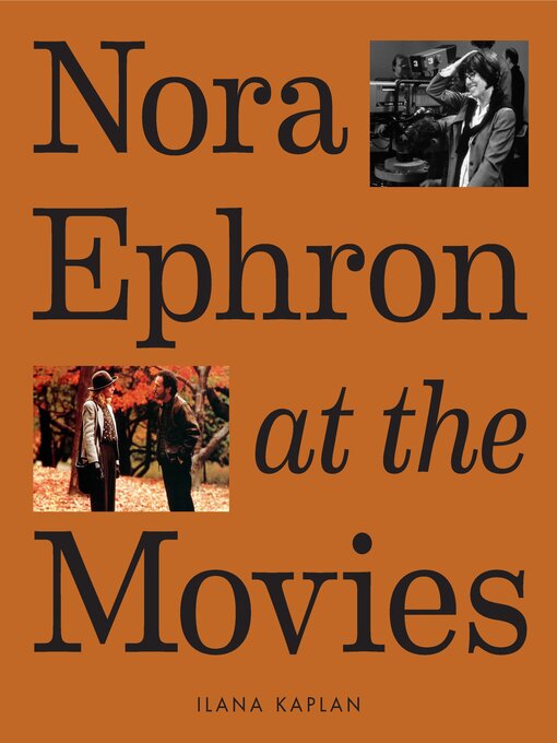 Title details for Nora Ephron at the Movies by Ilana Kaplan - Wait list